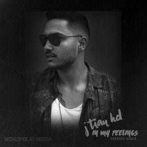 J Tian HD – In My Feelings (Spanish Version)
